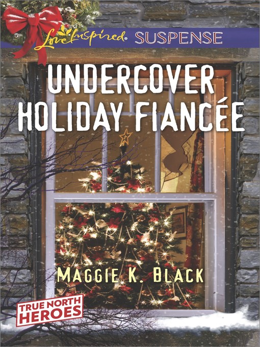 Title details for Undercover Holiday Fiancée by Maggie K. Black - Available